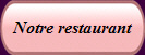 Notre restaurant